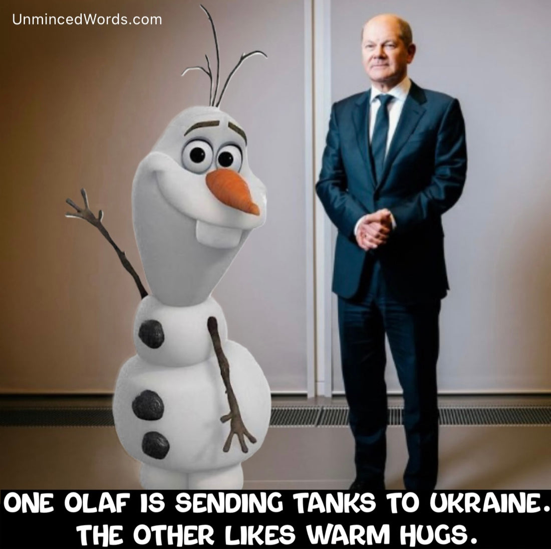One Olaf is sending tanks to Ukraine. The other likes warm hugs.