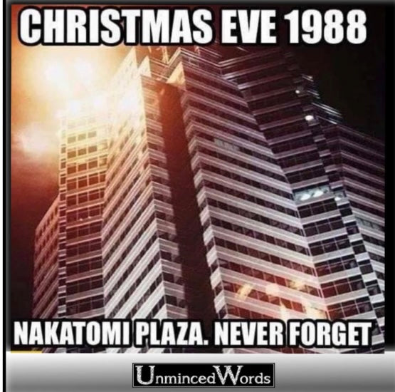 Christmas Eve 1988 Nakatomi Plaza - Never Forget