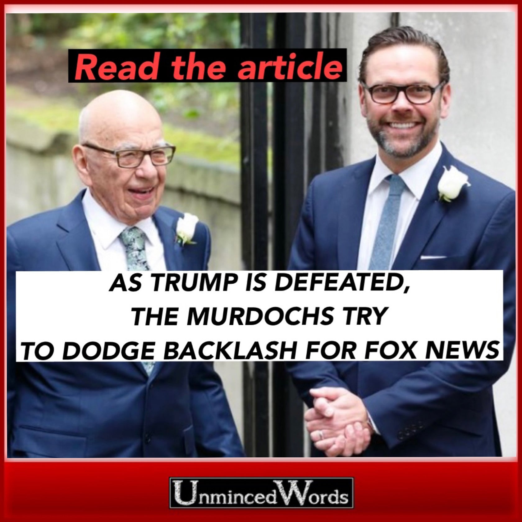 AS TRUMP IS DEFEATED, THE MURDOCHS TRY TO DODGE BACKLASH FOR FOX NEWS