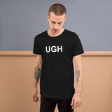 UGH - Unisex t-shirt