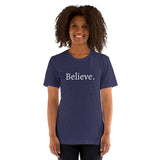 Believe - Unisex t-shirt