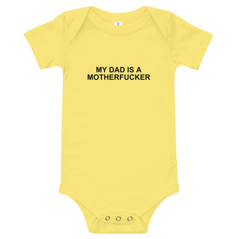 My Dad Is a Motherfucker - Onesie