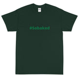 #Sobaked - Short Sleeve T-Shirt