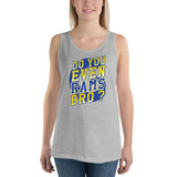 Do You Even RAMS, Bro? - Unisex Tank Top