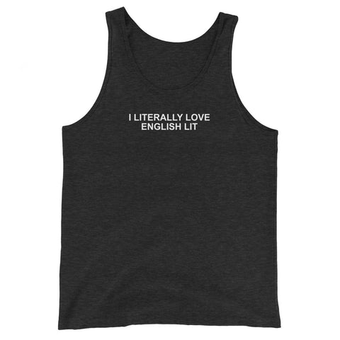 I Literally Love English Lit - Unisex Tank Top