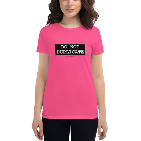 Do Not Duplicate - Women's short sleeve t-shirt - Unminced Words