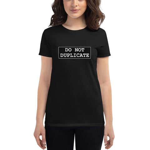 Do Not Duplicate - Women's short sleeve t-shirt - Unminced Words