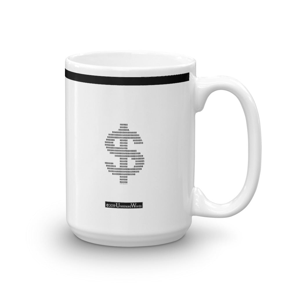 Dollar - Mug - Unminced Words