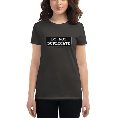 Do Not Duplicate - Women's short sleeve t-shirt - Unminced Words