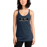 Do Not Duplicate - Women's Racerback Tank - Unminced Words