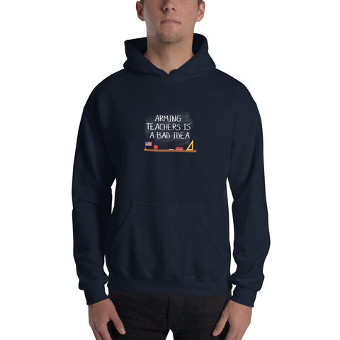 Arming Teachers - Hooded Sweatshirt - Unminced Words