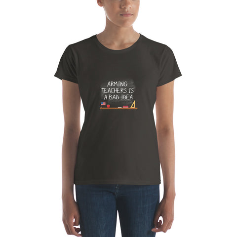 Arming Teachers - Women's short sleeve t-shirt - Unminced Words