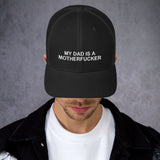 My Dad Is a Motherfucker - Trucker Cap - Unminced Words