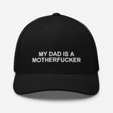 My Dad Is a Motherfucker - Trucker Cap - Unminced Words