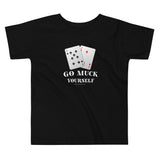 Go Muck Yourself - Toddler Short Sleeve Tee - Unminced Words