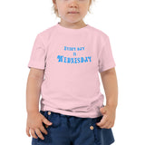 Every Day Is Wednesday - Toddler Short Sleeve Tee