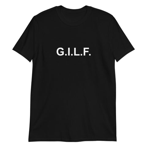 G.I.L.F. - T-Shirt