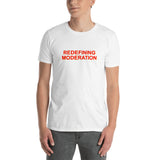 Redefining Moderation - Short-Sleeve T-Shirt