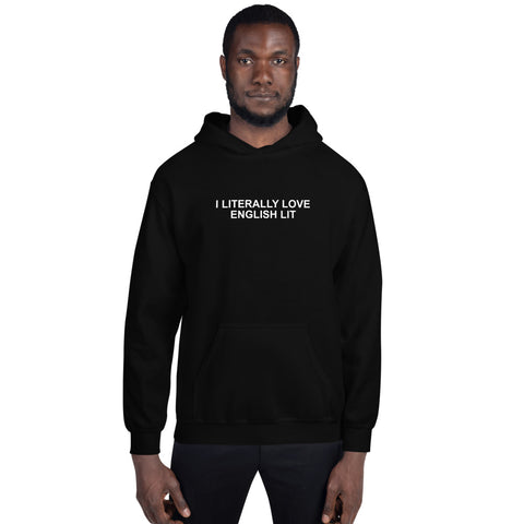 I Literally Love English Lit - Unisex Hoodie