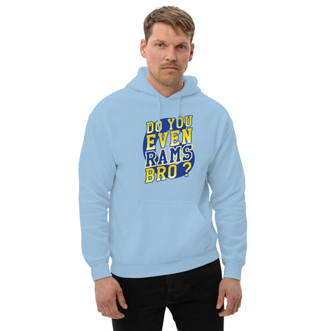 Do You Even RAMS, Bro? - Unisex Hoodie