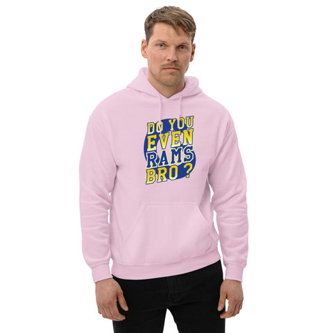 Do You Even RAMS, Bro? - Unisex Hoodie