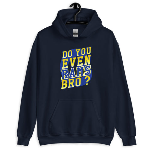 Do You Even RAMS, Bro? - Unisex Hoodie