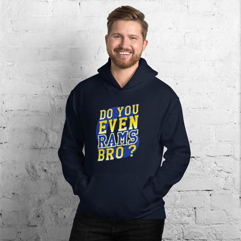 Do You Even RAMS, Bro? - Unisex Hoodie