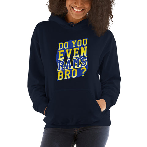 Do You Even RAMS, Bro? - Unisex Hoodie