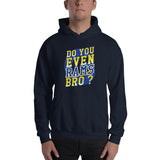 Do You Even RAMS, Bro? - Unisex Hoodie