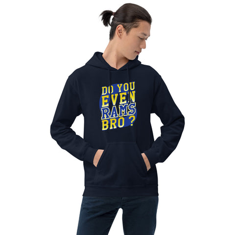 Do You Even RAMS, Bro? - Unisex Hoodie