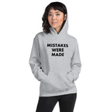 Mistakes Were Made - Hoodie