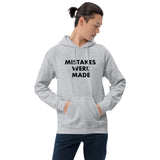 Mistakes Were Made - Hoodie