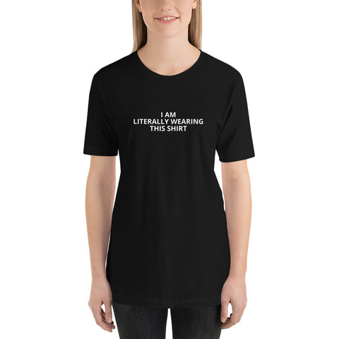 I Am Literally Wearing This Shirt - Short-Sleeve Men's T-Shirt