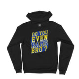 Do You Even RAMS, Bro? - Hoodie sweater