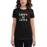 Love is Love - Women's short sleeve t-shirt