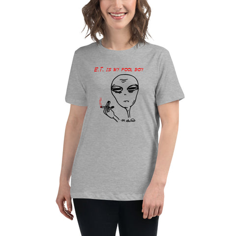 E.T. Is My Pool Boy - Women's Relaxed T-Shirt