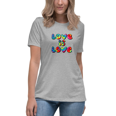 Love is Love - Women's Relaxed T-Shirt