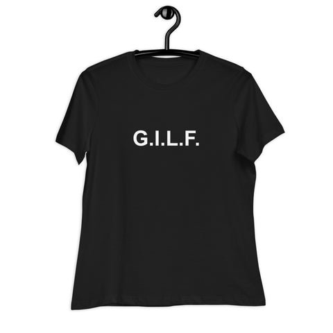 G.I.L.F. - Women's Relaxed T-Shirt