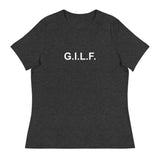 G.I.L.F. - Women's Relaxed T-Shirt