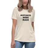 Mistakes Were Made - Women's Relaxed T-Shirt