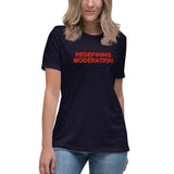 Redefining Moderation - Women's Relaxed T-Shirt