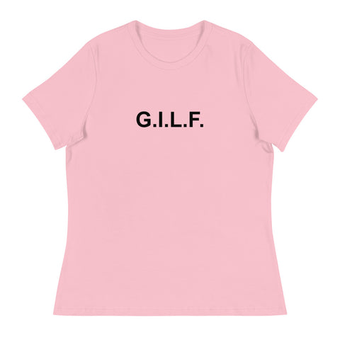 G.I.L.F. - Women's Relaxed T-Shirt