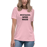 Mistakes Were Made - Women's Relaxed T-Shirt