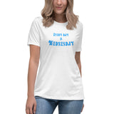 Every Day Is Wednesday - Women's Relaxed T-Shirt